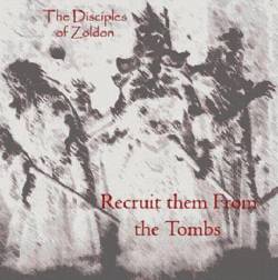 The Disciples Of Zoldon : Recruit them from the Tombs
